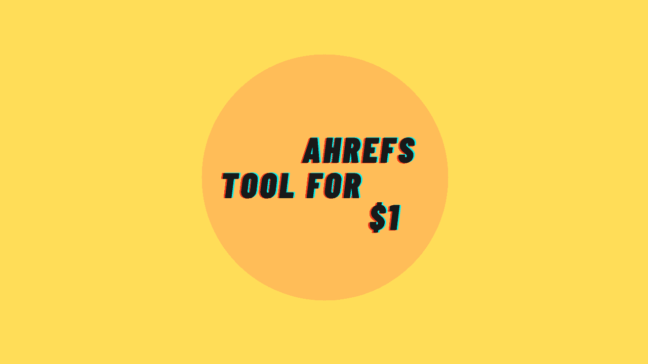 Get Ahrefs Tool for Cheap